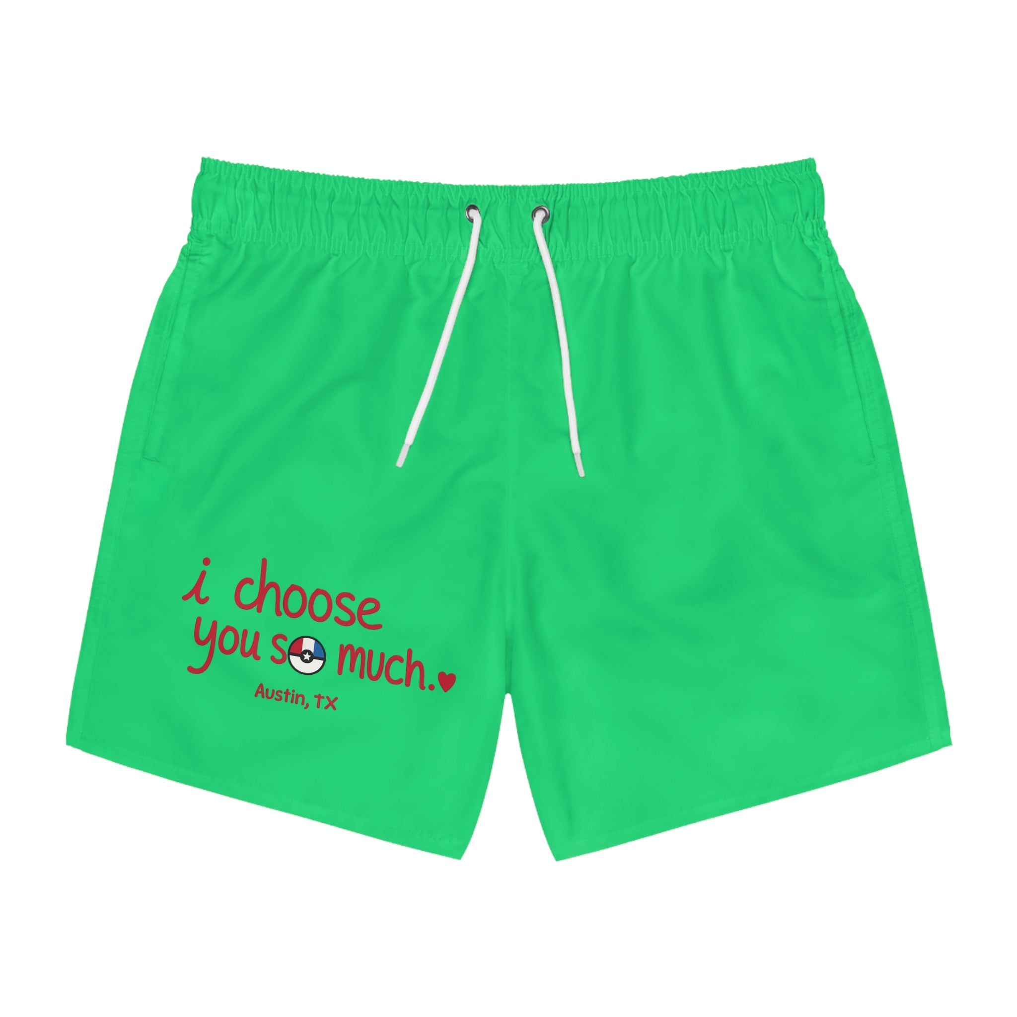 Swim Trunks — "I Choose You So Much" Romantic Beach Shorts